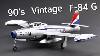 Building A Vintage Jet Heller F 84g Thunderjet Plastic Model Kit In 1 72 Scale Build U0026 Review